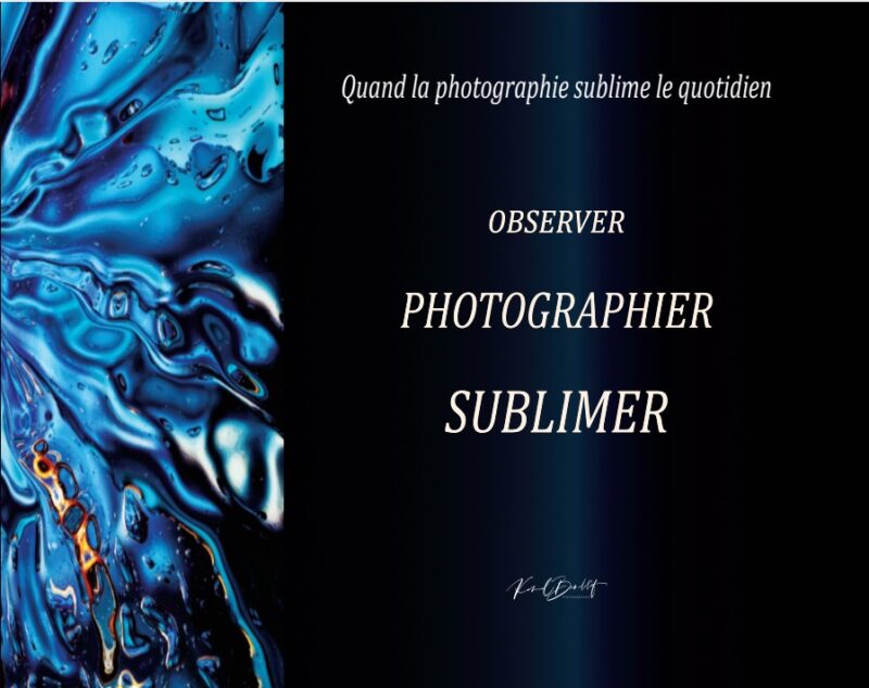 kbfotoart - Observer - Photographier - Sublimer